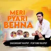 About Meri Pyari Behna Song